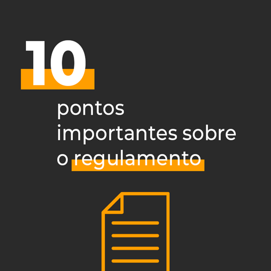 10 PONTOS IMPORTANTES SOBRE O REGULAMENTO